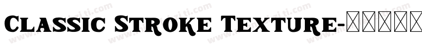 Classic Stroke Texture字体转换